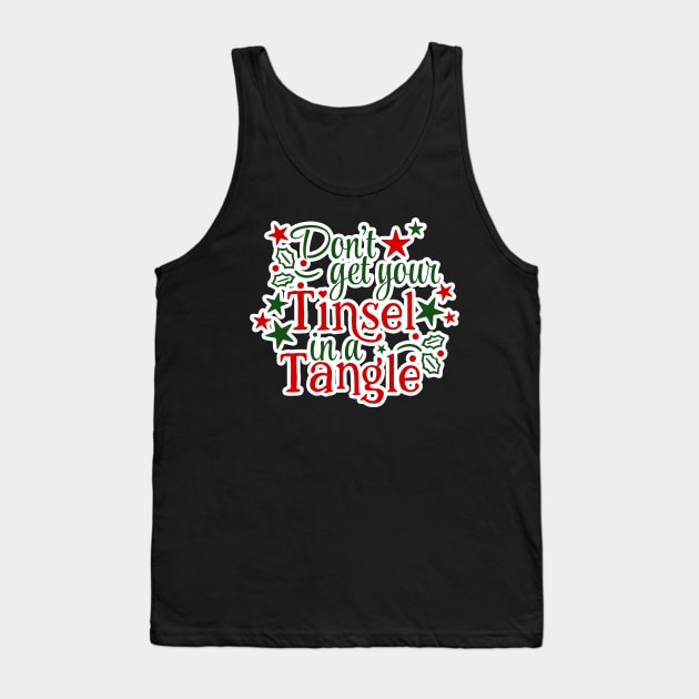 Don't Get Your Tinsel In A Tangle Christmas Karen Warning (DARK bg) T-Shirt Tank Top by ThinkLMAO